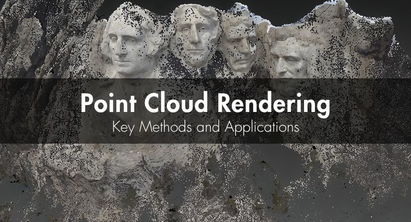 Point Cloud Rendering: Key Methods And Applications