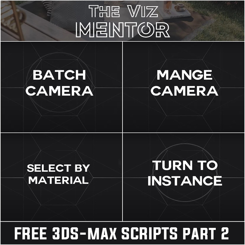 The Viz Mentor - Free Max Scripts for ArchViz Part 2